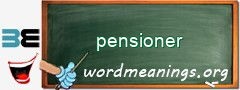 WordMeaning blackboard for pensioner